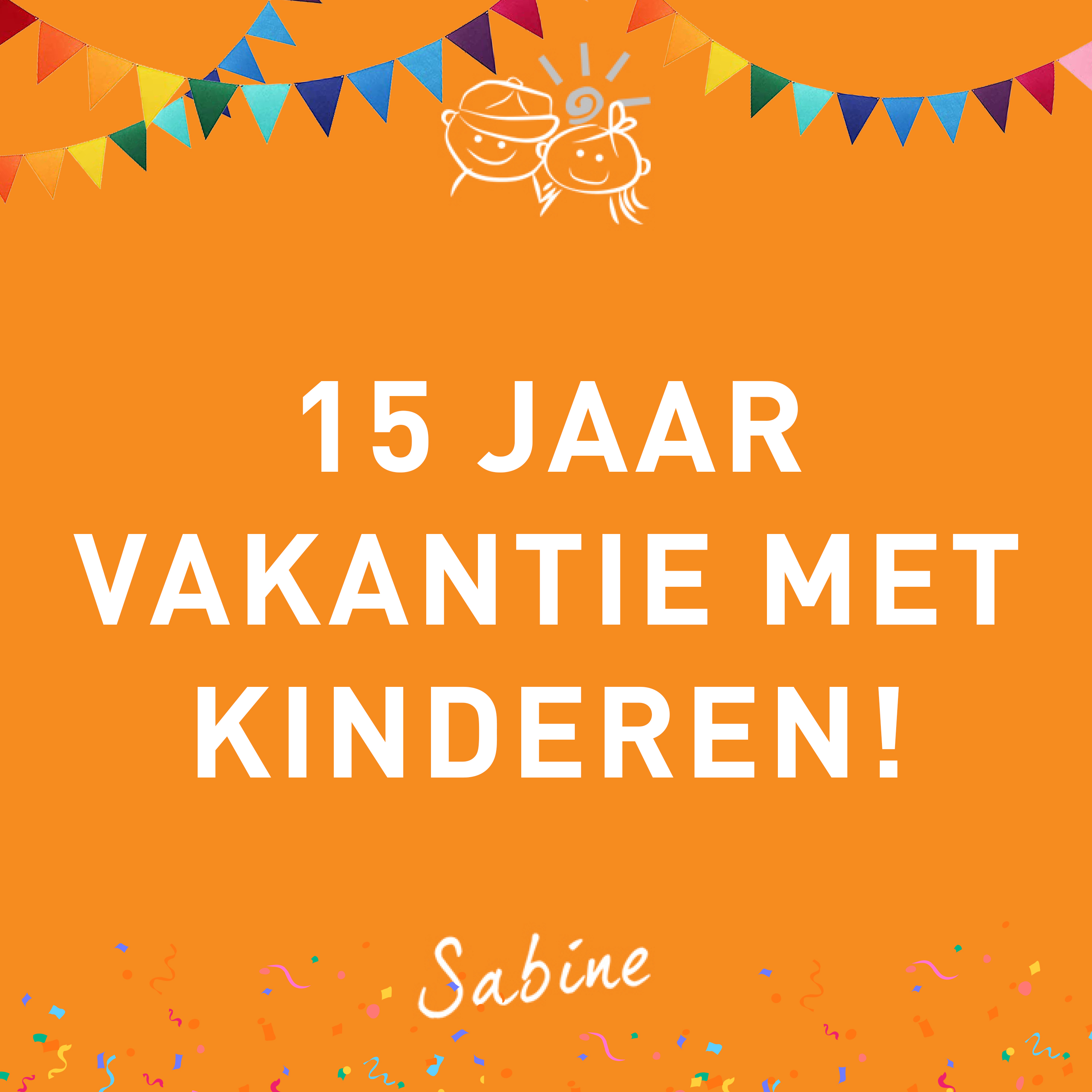 hoera! vakantie met kinderen 15 jaar!